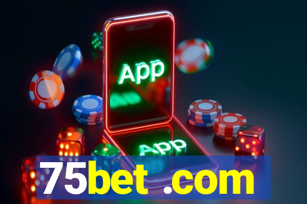 75bet .com
